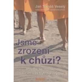 Jsme zrozeni k chůzi?