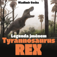 Legenda jménem Tyrannosaurus rex - cena, srovnání