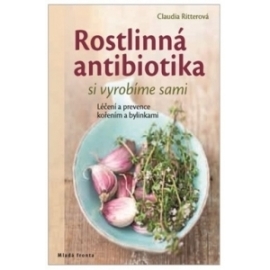 Rostlinná antibiotika si vyrobíme sami