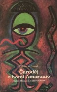 Čaroděj z horní Amazonie - cena, srovnání