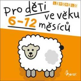 Pro děti ve věku 6-12 měsíců