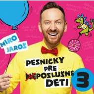Miro Jaroš: Pesničky pre (ne)poslušné deti 3 - CD - cena, srovnání