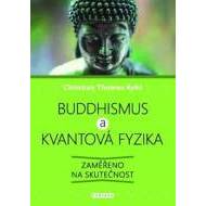 Buddhismus a kvantová fyzika - Zaměřeno na skutečnost - cena, srovnání