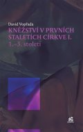 Kněžství v prvních staletích církve I - cena, srovnání