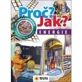 Proč? Jak? Energie