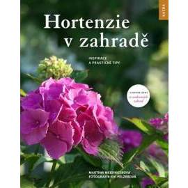 Hortenzie v zahradě - Inspirace a prakti