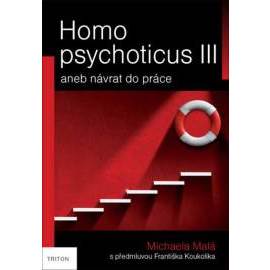Homo psychoticus III