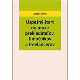 Úspešný štart do praxe prekladateľov, tlmočníkov a freelancerov