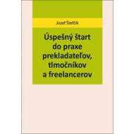 Úspešný štart do praxe prekladateľov, tlmočníkov a freelancerov - cena, srovnání