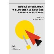 Ruská literatúra v slovenskej kultúre v rokoch 1825 - 2015 - cena, srovnání