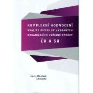 Komplexní hodnocení kvality řízení ve vybraných organizacích veřejné správy v ČR a SR - cena, srovnání