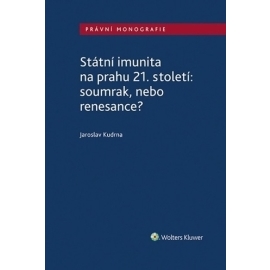 Státní imunita na prahu 21. století: soumrak, nebo renesance?