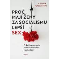 Proč mají ženy za socialismu lepší sex -A další argumenty pro ekonomickou nezávislost - cena, srovnání