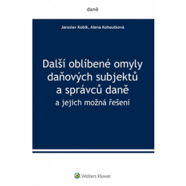 Další oblíbené omyly daňových subjektů a správců daně