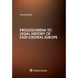 Prolegomena to Legal History of East-central Europe