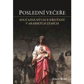 Poslední večeře - Současná situace křesťanů v arabských zemích