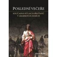 Poslední večeře - Současná situace křesťanů v arabských zemích - cena, srovnání