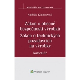 Zákon o obecné bezpečnosti výrobků Zákon o technických požadavcích na výrobky