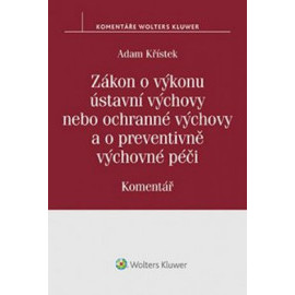 Zákon o výkonu ústavní výchovy nebo ochranné výchovy a o preventivně výchovné pé