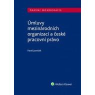 Úmluvy mezinárodních organizací a české pracovní právo - cena, srovnání