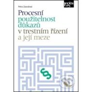 Procesní použitelnost důkazů v trestním řízení a její meze - cena, srovnání