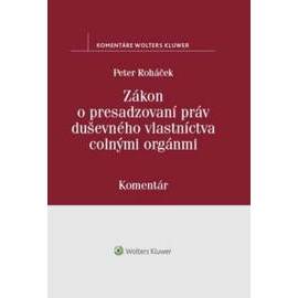 Zákon o presadzovaní práv duševného vlastníctva colnými orgánmi