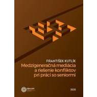 Medzigeneračná mediácia a riešenie konfliktov pri práci so seniormi - cena, srovnání