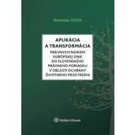 Aplikácia a transformácia právnych noriem EÚ do slo.práv.por.v oblasti ochr. ŽP - cena, srovnání