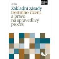 Základní zásady trestního řízení a právo - cena, srovnání