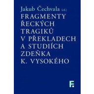 Fragmenty řeckých tragiků v překladech a studiích Zdeňka K. Vysokého - cena, srovnání