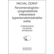 Fenomenologicko-pragmatistická interpretace hyperkonektivistického světa - cena, srovnání