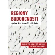 Regiony budoucnosti - spolupráce, bezpečí, efektivita - cena, srovnání