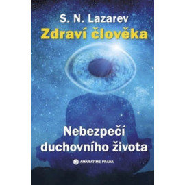 Zdraví člověka - Nebezpečí duchovního života