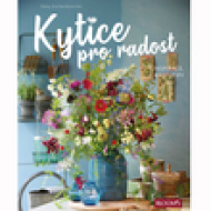 Kytice pro radost - cena, srovnání