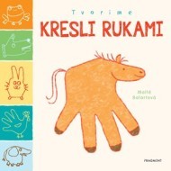 Tvoríme: Kresli rukami - cena, srovnání