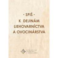 Spiš. K dejinám liehovarníctva a ovocinárstva - cena, srovnání