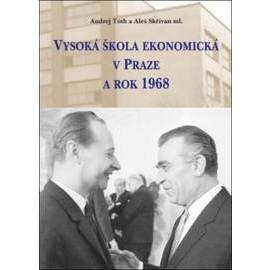 Vysoká škola ekonomická v Praze a rok 1968