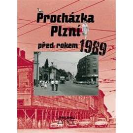 Procházka Plzní před rokem 1989