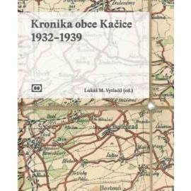 Kronika obce Kačice 1932-1939