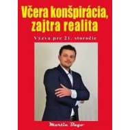 Včera konšpirácia, zajtra realita