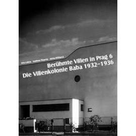 Berühmte Villen in Prag 6 Die Villenkolonie Baba 1932–1936