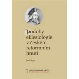 Podoby eklesiologie v českém reformním hnutí