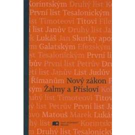 Nový zákon Žalmy a Přísloví