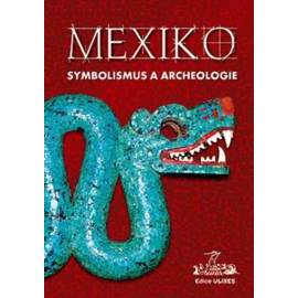 Mexiko Symbolismus a archeologie