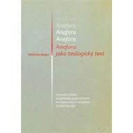 Anafora jako teologický text - Vybrané o - cena, srovnání