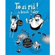 To si piš! ... a kresli taky - cena, srovnání