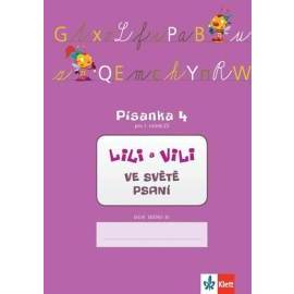 Lili a Vili - Písanka 4 pro 1. ročník ZŠ - Ve světě psaní