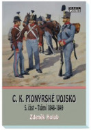 C.K. Pionýrské vojsko - 5. část - Tažení 1848-1849 - cena, srovnání