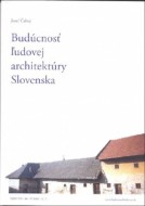 Budúcnosť ľudovej architektúry Slovenska - cena, srovnání