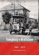 Trolejbusy v Bratislave 1909 - 2019 - cena, srovnání